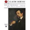 CLAUDE DEBUSSY - POUR LE VIOLONCELLE - VIOLONCELLE ET PIANO