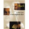 JEAN-SEBASTIEN BACH - PETIT LIVRE D'ANNA MAGDALENA BACH