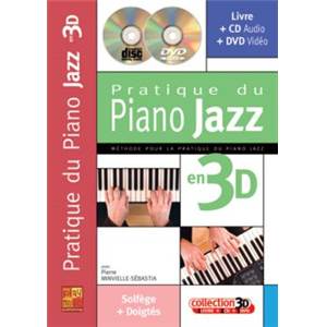 MINVIELLE SEBASTIA PIERRE - PRATIQUE DU PIANO JAZZ EN 3D + CD + DVD