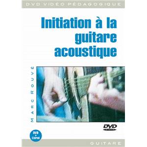 ROUVE MARC - DVD INITIATION A LA GUITARE ACOUSTIQUE