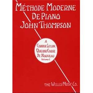 THOMPSON JOHN - METHODE MODERNE DE PIANO VOL.1