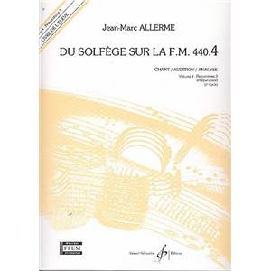 ALLERME JEAN MARC - DU SOLFEGE SUR LA F.M. 440.4 CHANT/AUDITION/ANALYSE ELEVE