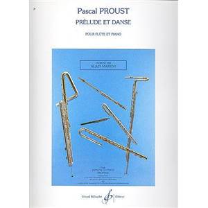 PROUST PASCAL - PRELUDE ET DANSE FLUTE ET PIANO