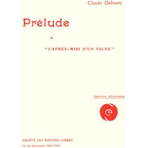 DEBUSSY CLAUDE - PRELUDE A  L'APRES-MIDI D'UN FAUNE - ORCHESTRE (CONDUCTEUR)