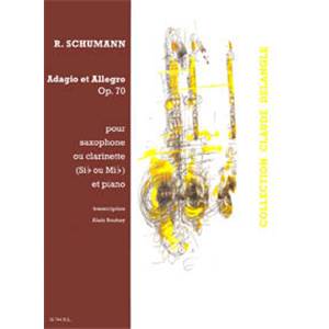 SCHUMANN ROBERT - ADAGIO ET ALLEGRO EN LAB MAJ. OP.70 - SAXOPHONE OU CLARINETTE ET PIANO