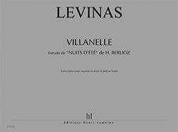 LEVINAS MICHAEL - VILLANELLE EXTR. DE NUITS D'ETE DE H. BERLIOZ - SOP OU TEN ET PETIT ORCH (COND)