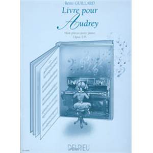 GUILLARD REMI - LIVRE POUR AUDREY OP.135 - PIANO