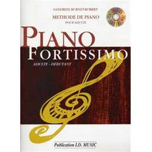 BURNET ROBERT SANDRINE - PIANO FORTISSIMO METHODE DE PIANO POUR ADULTE + CD