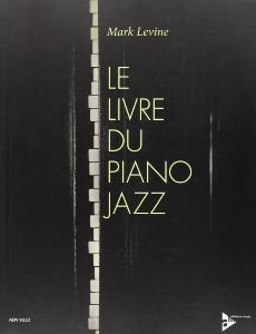 LEVINE MARK - LIVRE DU PIANO JAZZ