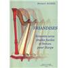 ANDRES BERNARD - FRIANDISES - 76 ETUDES FACILES ET BREVES - HARPE