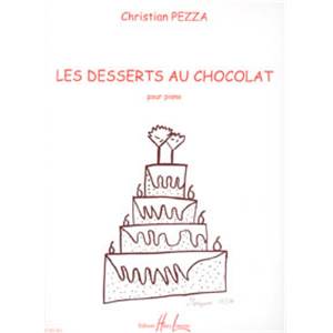 PEZZA CHRISTIAN - DESSERTS AU CHOCOLAT - PIANO