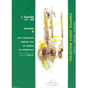 SUZUKI JUMMEI - EMBELLIE - SAXOPHONE SOPRANO ET 4 SAXOPHONES (CONDUCTEUR)