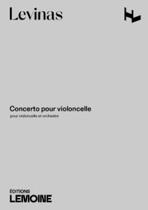 LEVINAS MICHAEL - CONCERTO POUR VIOLONCELLE ET ORCHESTRE -  CONDUCTEUR