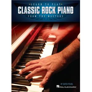 PEARL DAVID - LEARN TO PLAY CLASSIC ROCK PIANO FROM THE MASTERS : EDUCATIONAL PIANO SERIES