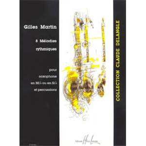 MARTIN GILLES - 8 MELODIES RYTHMIQUES - SAXOPHONE (SIB OU MIB) ET PERCUSSIONS