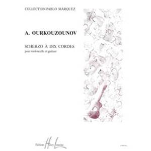 OURKOUZOUNOV ATANAS - SCHERZO A  10 CORDES - VIOLONCELLE ET GUITARE