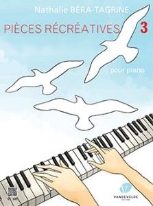 BERA-TAGRINE NATHALIE - PIECES RECREATIVES VOL.3 POUR PIANO