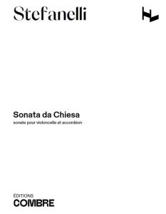 STEFANELLI MATTHIEU - SONATA DA CHIESA - VIOLONCELLE ET ACCORDEON