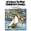 COMPILATION - IT'S EASY TO PLAY CHILDREN'S SONGS