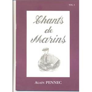 PENNEC ALAIN - CHANTS DE MARINS VOL.1 + CD