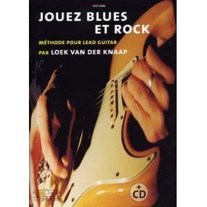 VAND DER KNAAP LOEK - JOUEZ BLUES ET ROCK METHODE POUR LEAD GUITAR + CD