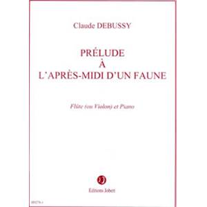 DEBUSSY CLAUDE - PRELUDE A  L'APRES-MIDI D'UN FAUNE - FLUTE OU VIOLON ET PIANO