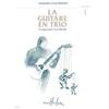 RIVOAL YVON - GUITARE EN TRIO VOL.1 - 3 GUITARES