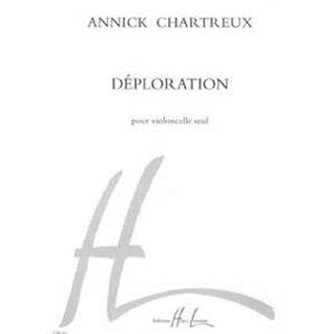 CHARTREUX ANNICK - DEPLORATION - VIOLONCELLE