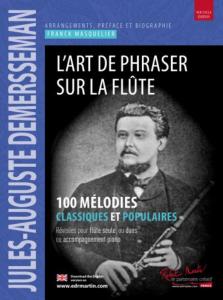 MASQUELIER FRANCK - L'ART DE PHRASER SUR LE FLUTE - 100 MELODIES