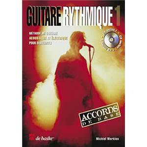 MERKIES MICHIEL - LA GUITARE RYTHMIQUE METHODE ACOUSTIQUE ET ELECTRIQUE VOL.1 + CD