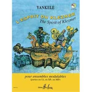 YANKELE - L'ESPRIT DU KLEZMER + CD - ENSEMBLE MODULABLE (CONDUCTEUR ET PARTIES)