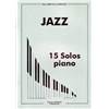 MINVIELLE SEBASTIA PIERRE - JAZZ 15 SOLOS PIANO