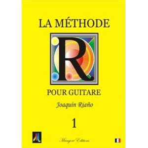 RIANO JOAQUIN - LA METHODE R POUR GUITARE VOL.1