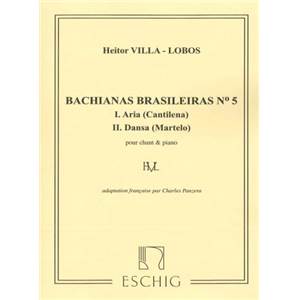 VILLA LOBOS HEITOR - BACHIANAS BRASILEIRAS NO.5 POUR CHANT ET PIANO