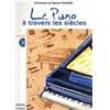 MEUNIER C ET G - LE PIANO A TRAVERS LES SIECLES VOL.1 - PIANO