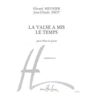 MEUNIER/DIOT - LA VALSE A MIS LE TEMPS - FLUTE ET PIANO