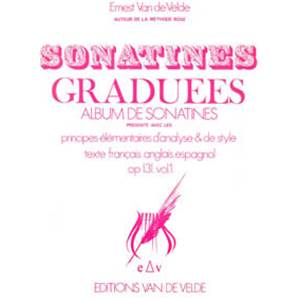 VAN DE VELDE ERNEST - SONATINES GRADUEES VOL.1 - PIANO