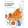 MEUNIER C ET G - L'ORCHESTRE AU PIANO VOL.A - PIANO A 4 MAINS