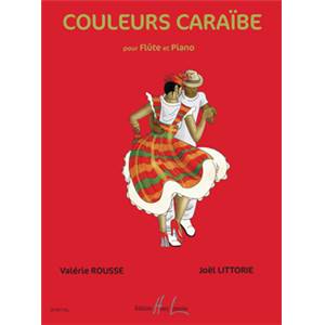 ROUSSE VALERIE/LITTORIE JOEL - COULEURS CARAÏBE FLUTE