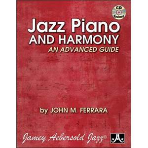 FERRARA JOHN - JAZZ PIANO AND HARMONY AN ADVANCED GUIDE + CD