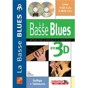 BIOTEAU GILLES - LA BASSE BLUES EN 3D METHODE PRATIQUE + CD + DVD