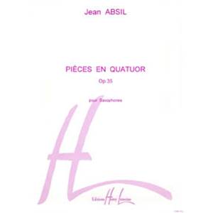 JEAN ABSIL - PIECES EN QUATUOR OP.35 - 4 SAXOPHONES (CONDUCTEUR ET PARTIES)