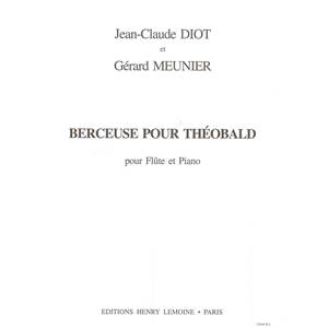 MEUNIER/DIOT - BERCEUSE POUR THEOBALD - FLUTE ET PIANO