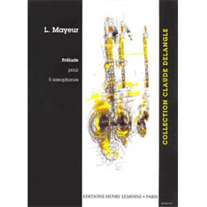 MAYEUR L - PRELUDE - 5 SAXOPHONES (CONDUCTEUR ET PARTIES)