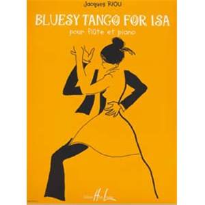 RIOU JACQUES - BLUESY TANGO FOR ISA - FLUTE ET PIANO