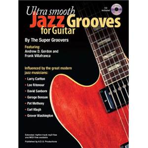 GORDON ANDREW D. - ULTRA SMOOTH JAZZ GROOVES FOR GUITAR + CD