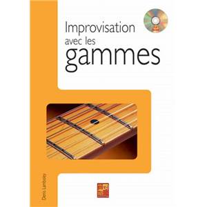 LAMBOLEY DENIS - IMPROVISATION AVEC GAMMES METHODE GUITARE + CD