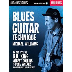 WILLIAMS MICHAEL - BERKLEE BLUES GUITAR TECHNIQUE + DOWNLOADING CODE