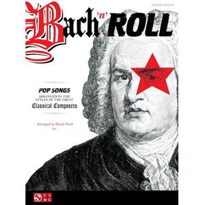 PEARL DAVID - BACH 'N' ROLL POP SONGS ARRANGED IN THE STYLES OF GREAT CLASSICAL COMPOSERS