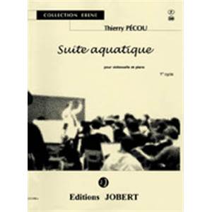 PECOU THIERRY - SUITE AQUATIQUE - VIOLONCELLE ET PIANO